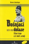 Bošnjaci dolaze 1879-1918. elitne trupe u K. Und K. Armiji