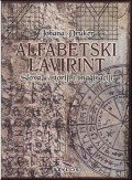 Alfabetski lavirint - slova u istoriji i imaginaciji