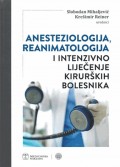 Anesteziologija, reanimatologija i intenzivno liječenje kirurških bolesnika
