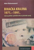 Bihaćka Krajina 1971-1991. (utjecaj političke i političkih elita na privredni razvoj)