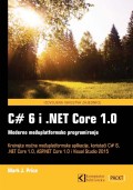 C# 6 i .NET Core 1.0 moderno međuplatformsko programiranje