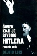 Čovek koji je stvorio Hitlera