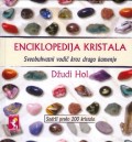 Enciklopedija kristala - Sveobuhvatni vodič kroz kristale