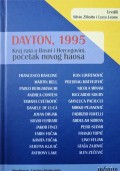 Dayton, 1995 - kraj rata u Bosni i Hercegovini, početak novog haosa