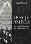 Dosije Omega - Novi svetski poredak kao novi satanizam