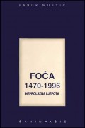 Foča 1470-1996 - neprolazna ljepota