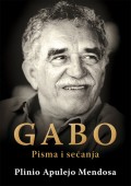 Gabo, pisma i sećanja - Gabrijel Garsija Markes