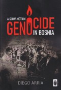 A slow-motion genocide in Bosnia