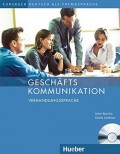 Geschäftskommunikation - Verhandlungssprache, Deutsch als Fremdsprache Kursbuch mit Audio-CD
