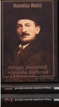 Hamdija Mulić - pedagog, prosvjetitelj, reformator, književik, 1-2 tom
