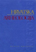 Hrvatska arheologija u XX. Stoljeću - Zbornik radova