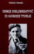 Idriz Delibegović iz Gornje Tuzle