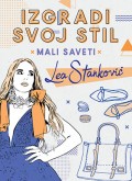 Izgradi svoj stil - Mali saveti, Lea Stanković