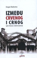 Između crvenog i crnog: Split i Mostar u kulturi sjećanja