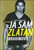 Ja sam Zlatan Ibrahimović - moja priča