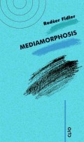 Mediamorphosis - razumevanje novih medija