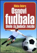 Osnovi fudbala - škola za buduće zvezde