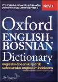 Oxford English - Bosnian Dictionary - englesko - bosanski rječnik sa bosansko - engleskim indeksom