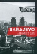 Sarajevo, a beginners guide