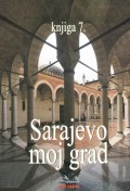 Sarajevo moj grad, knjiga 7.