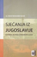 Sjećanja iz Jugoslavije - Putovanje i rasprave o pitanjima muslimana