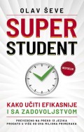 Super student - Kako učiti efikasnije i dobijati bolje ocene