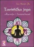 Taoistička joga - alhemija i besmrtnost