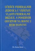 Učešće federalnih jedinica u vršenju vlasti federalne države, s posebnim osvrtom na Bosnu i Hercegovinu