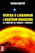 Venera u ljubavnim i bračnim odnosima sa osvrtom na tranzite i direkcije - astrološko slaganje sunčevih znakova