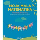 Moja mala matematika - Računajmo do 10 udžbenik za početno učenje matematike u osnovnoj školi