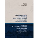 Nijemci u Zagrebu i okolici kroz stoljeća - Deutsche in Zagreb und Umgebung durch die Jahrehunderte