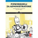 PowerShell za administratore - Automatizacija poslova na lak način